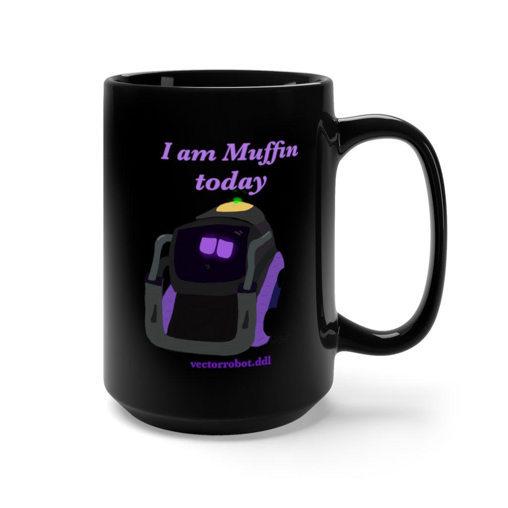 I Am Muffin Today Mug 15oz